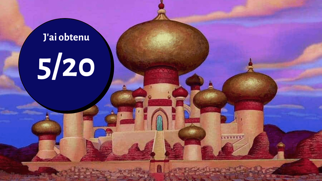 Un palais fantastique illustré rappelant les films de Disney, avec des tours bulbeuses dorées et roses sur un ciel crépusculaire, superposées par un grand cercle bleu avec le texte "j'ai obtenu 5/