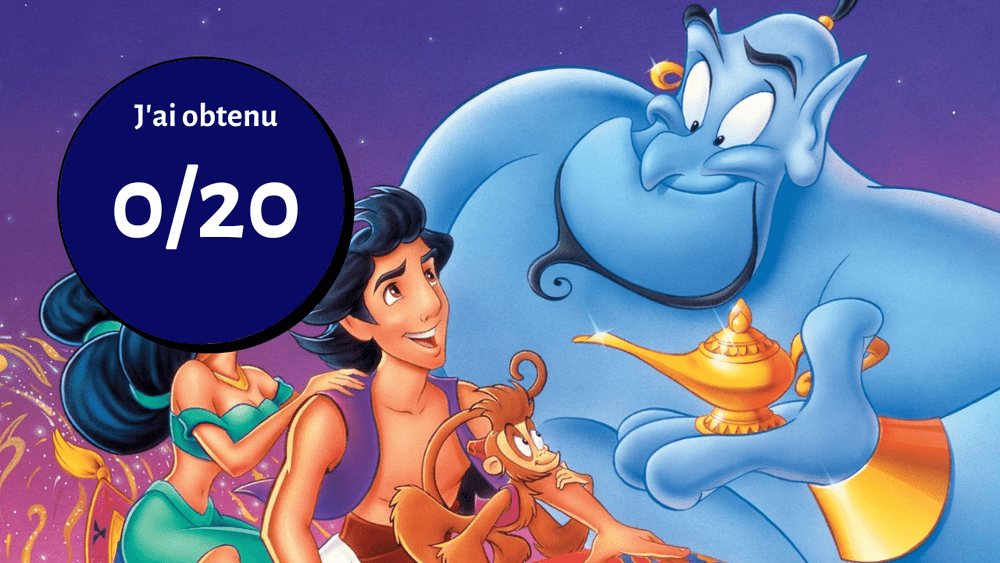 Illustration d'Aladdin, le génie et Abu du film "Aladdin" de Disney, avec un texte superposé en français disant "J'ai obtenu 0/20.