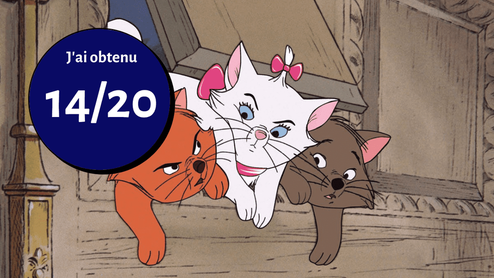 Trois chats animés d'un film classique, avec un chaton blanc portant un nœud rose, flanqué d'un chaton orange et d'un chaton marron, avec un badge bleu superposé indiquant "j'ai obtenu 14/20.
