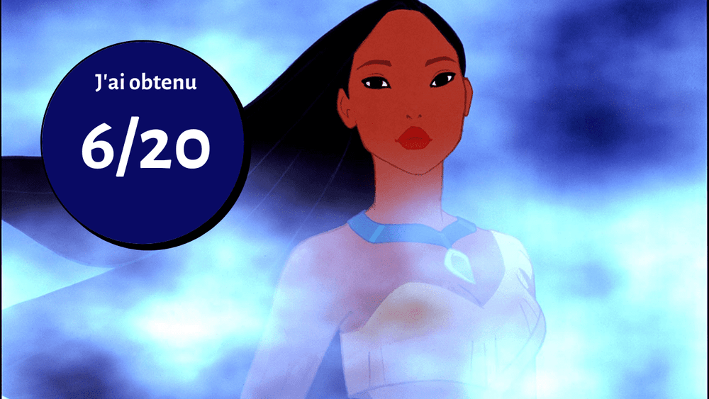 Illustration de Pocahontas tirée du film d'animation de Disney, représentant une scène inspirée de l'histoire amérindienne. Un cercle bleu avec "J'ai obtenu 6/20" en texte blanc