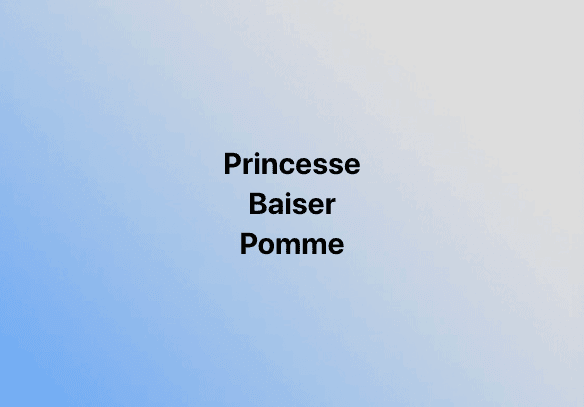Texte en français « princesse baiser pomme » du jeu cinématographique « 3 mots 1 film », affiché sur fond bleu uni.