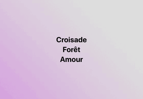 Le texte « 3 mots 1 film : croisade forêt amour » apparaît en caractères gras noirs sur un fond dégradé violet et rose. Le texte change subtilement de position sur l’image.