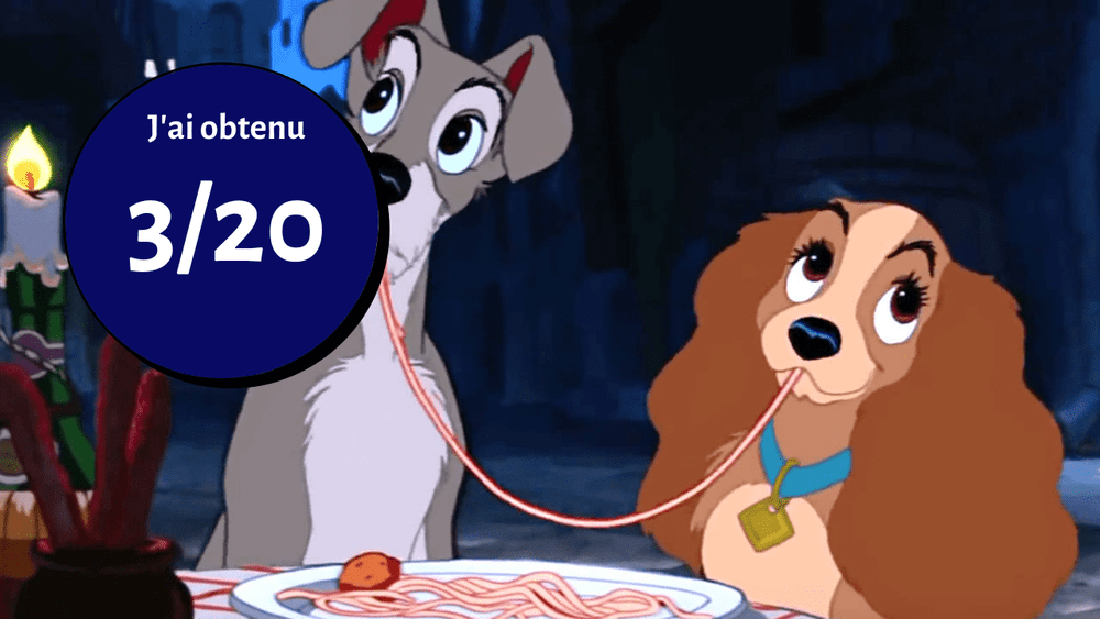 La Belle et le Clochard du film d'animation Disney partageant des spaghettis, avec une bulle bleue disant « j'ai obtenu 3/20 » en français, ce qui implique un score de 3 sur