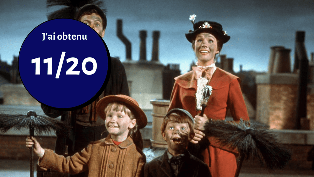 Une scène du film Disney "Mary Poppins" mettant en scène quatre personnages souriants tenant des balais de cheminée, debout devant des bâtiments en briques, avec un cercle bleu affichant le texte "j'ai obtenu 11