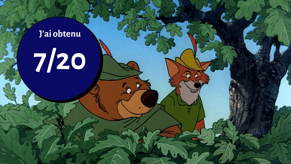 Illustration d'un ours et d'un renard de bande dessinée portant des chapeaux, regardant à travers des branches feuillues, inspirés de Robin des Bois. Un badge bleu avec "j'ai obtenu 7/20" en