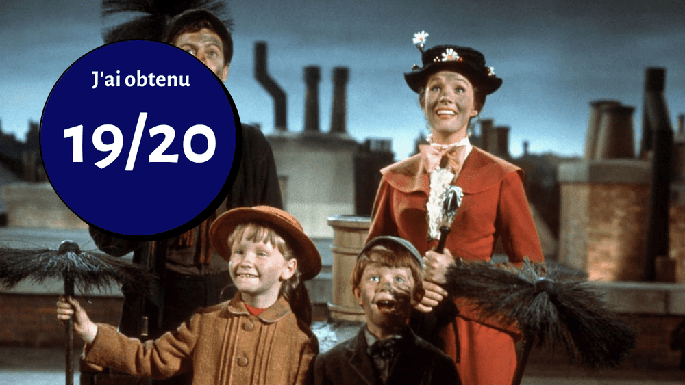 Une scène classique du film musical "Mary Poppins" mettant en vedette Mary et Bert avec deux enfants, tous tenant des balais de cheminée, avec un texte superposé en français "j'ai obtenu 19/20