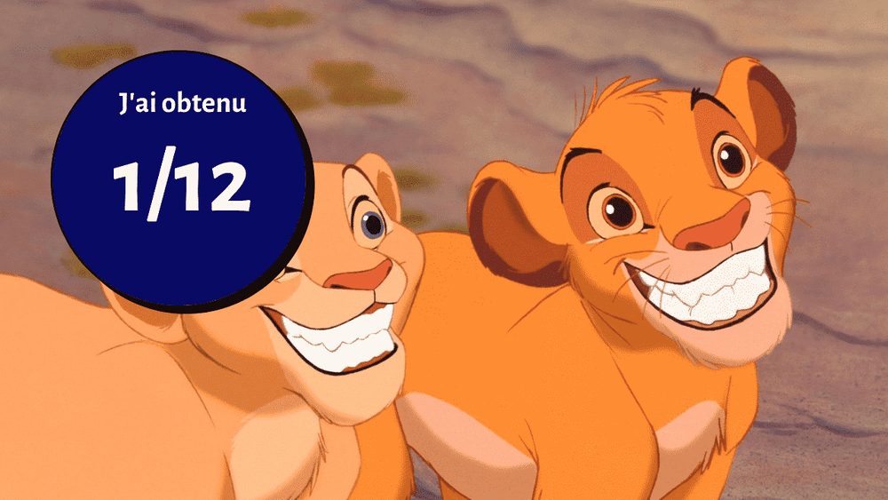 Image animée des jeunes Simba et Nala de "Le Roi Lion", souriants, avec en superposition un cercle bleu affichant "j'ai obtenu 1/12" en texte blanc.