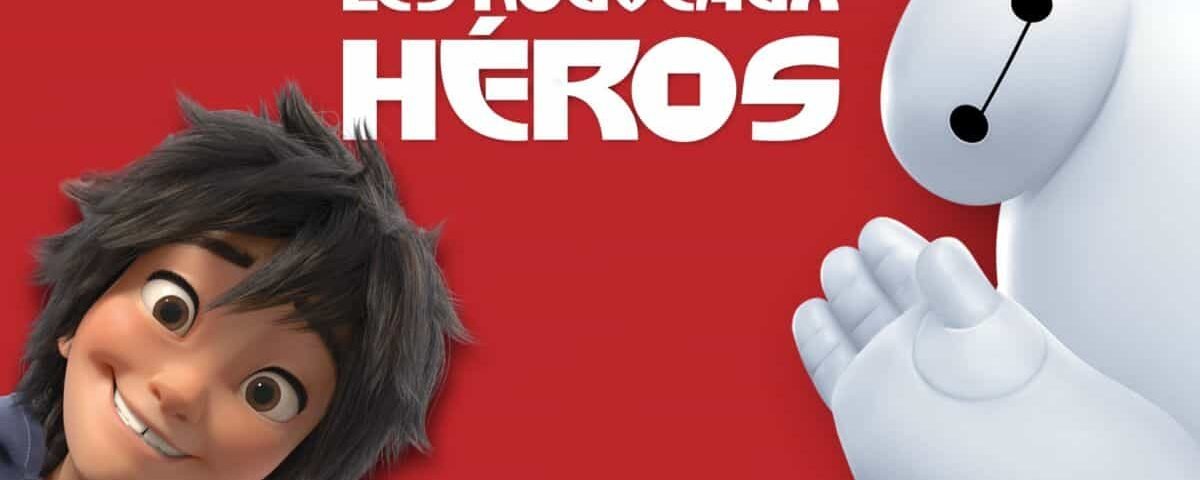 Affiche promotionnelle pour "Les Nouveaux Héros" de Disney représentant un jeune garçon souriant aux cheveux ébouriffés et son grand compagnon robot blanc gonflé sur fond rouge