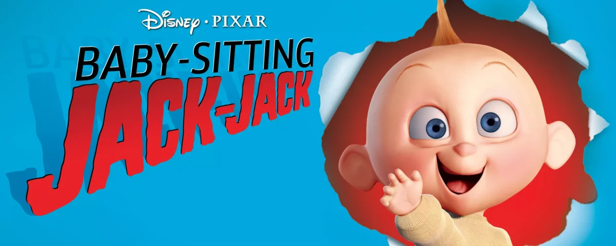Image promotionnelle représentant le bébé Jack-Jack du film "Les Indestructibles" de Pixar, souriant et tendant la main, avec le texte rouge en gras "Jack-Jack baby-sitting" à côté de lui sur un fond bleu