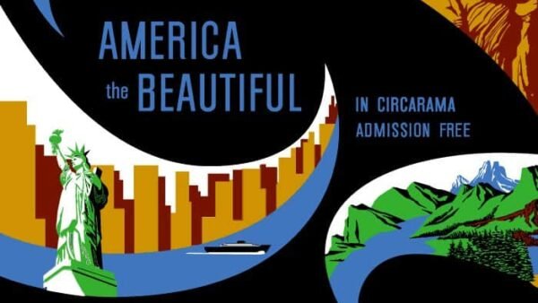 Conception graphique intitulée « America the Beautiful in Circarama » représentant la Statue de la Liberté, un paysage urbain, un bateau et des paysages montagneux, avec un texte promouvant l'entrée gratuite.