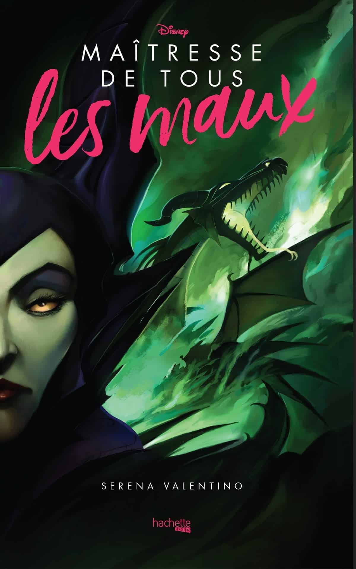 Couverture du livre "maîtresse de tous les maux" de Serena Valentino, présentant un portrait stylisé de Maléfique avec un dragon vert en arrière-plan, vibrant dans des tons sombres de
