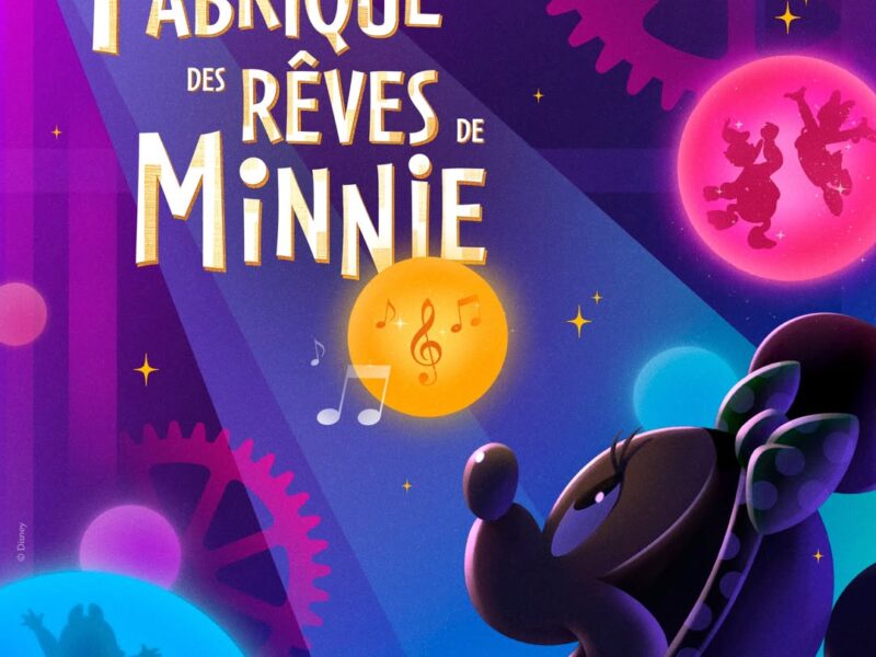 Affiche pour "La Fabrique des Rêves de Minnie" à Disneyland Paris, 2026, représentant Minnie Mouse avec des bulles colorées, des silhouettes, des engrenages et des notes de musique sur un fond violet vibrant.