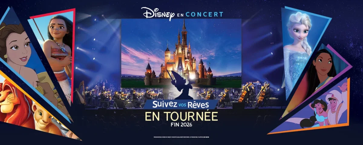 Bannière promotionnelle pour "Disney en Concert : Suivez vos Rêves" Tournée France 2026, mettant en scène des personnages Disney bien-aimés, un château magique et un orchestre dans un grand ciné-concert symphonique Disney.