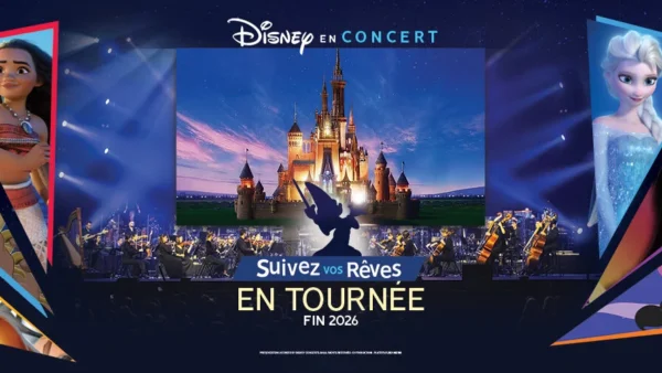 Bannière promotionnelle pour "Disney en Concert : Suivez vos Rêves" Tournée France 2026, mettant en scène des personnages Disney bien-aimés, un château magique et un orchestre dans un grand ciné-concert symphonique Disney.