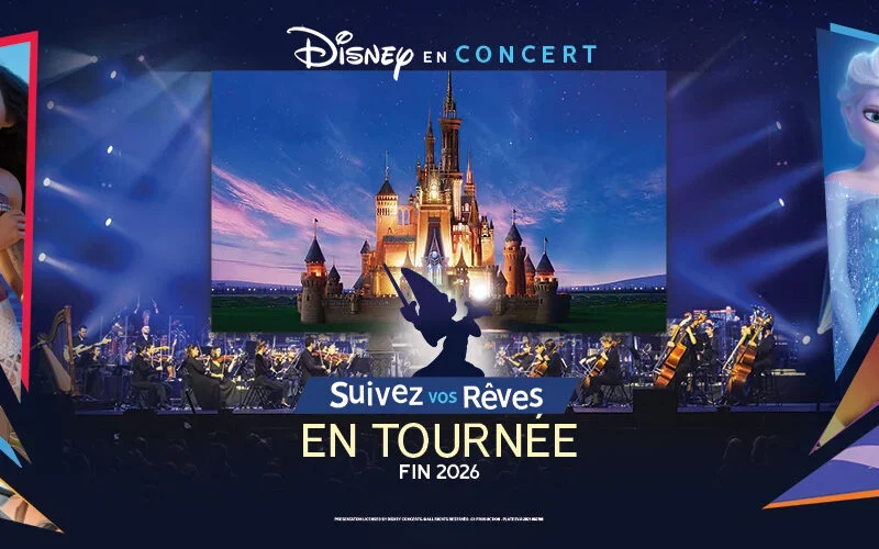 Bannière promotionnelle pour "Disney en Concert : Suivez vos Rêves" Tournée France 2026, mettant en scène des personnages Disney bien-aimés, un château magique et un orchestre dans un grand ciné-concert symphonique Disney.
