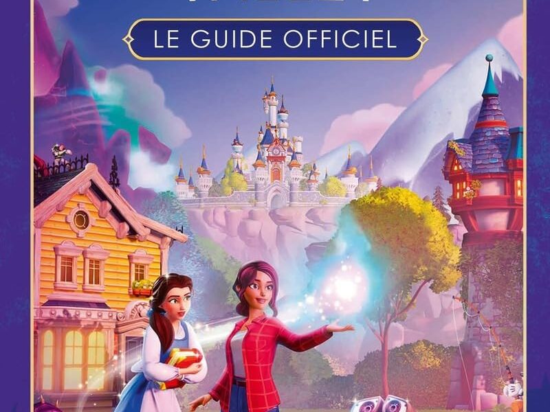 Disney Dreamlight Valley - Le guide officiel - Tous les trucs et astuces !
